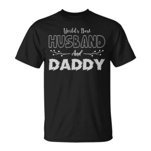 WorldaS Best Husband And Daddy Unisex Unisex T-Shirt